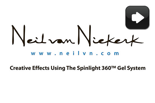 Creative Effects Using The SpinLight 360® Gel System